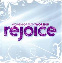 Rejoice - Women of Faith Worship