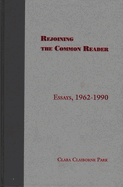 Rejoining the Common Reader: Essays, 1962-1990