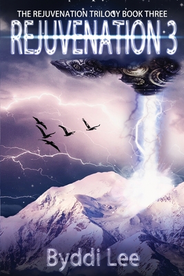 Rejuvenation Book 3: A dystopian thriller - Lee, Byddi