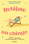 Reljate Un Chingo