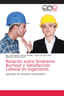 Relacin entre Sndrome Burnout y Satisfaccin Laboral en Ingenieros