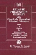 Relapse Prevention Therapy with Chemically Dependent Criminal Offenders