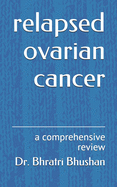 relapsed ovarian cancer: a comprehensive review