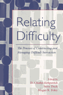 Relating Difficulty: The Processes of Constructing and Managing Difficult Interaction