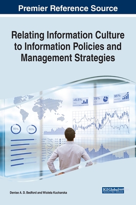 Relating Information Culture to Information Policies and Management Strategies - Bedford, Denise A D, and Kucharska, Wioleta