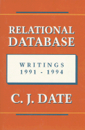 Relational Database Writings 1991-1994 - Date, Chris J