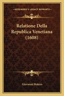 Relatione Della Republica Venetiana (1608)