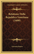 Relatione Della Republica Venetiana (1608)