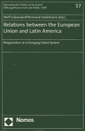 Relations Between the European Union and Latin America: Biregionalism in a Changing Global System