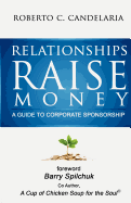 Relationships Raise Money: A Guide to Corporate Sponsorship