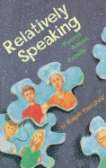 Relatively Speaking: Poems about Family - Fletcher, Ralph