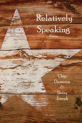Relatively Speaking - Dameron, Chip, and Joseph, Betsy