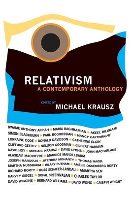 Relativism: A Contemporary Anthology - Krausz, Michael (Editor)