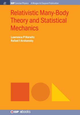 Relativistic Many-Body Theory and Statistical Mechanics - Horwitz, Lawrence P, and Arshansky, Rafael I