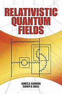 Relativistic Quantum Fields - Bjorken, James D, and Drell, S D