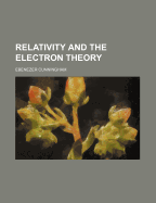 Relativity and the Electron Theory