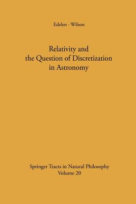 Relativity and the Question of Discretization in Astronomy - Edelen, Dominic G B, and Wilson, A G