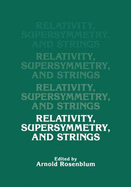 Relativity, Supersymmetry, and Strings