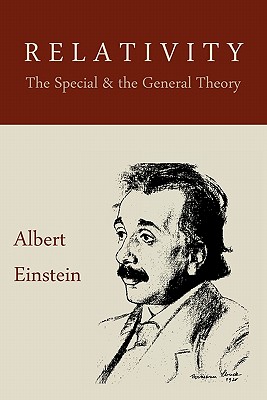Relativity: The Special and the General Theory - Einstein, Albert