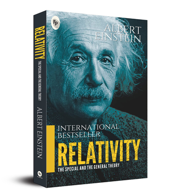 Relativity: The Special and the General Theory - Einstein, Albert