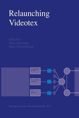 Relaunching Videotex - Bouwman, H (Editor), and Christoffersen, M (Editor)
