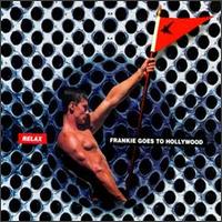 Relax [#1] - Frankie Goes to Hollywood