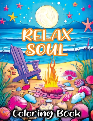 Relax Soul: Coloring Book Featuring Mindful Bold Peace for Stress Relieving and Relaxing - Temptress, Tone