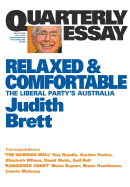 Relaxed & Comfortable: The Liberal Party's Australia: Quarterly Essay 19
