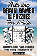 Relaxing Brain Games & Puzzles For Adults: Word Search, Picture Puzzles, Logic Games, Sudoku, Memory Games and Much More