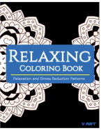 Relaxing Coloring Book: Coloring Books for Adults Relaxation: Relaxation & Stress Reduction Patterns