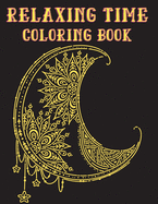 Relaxing Time Coloring Book: Animals, Flowers, Places, People and much more to to recreate yourself