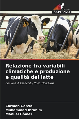 Relazione tra variabili climatiche e produzione e qualit? del latte - Garc?a, Carmen, and Ibrahim, Muhammad, and G?mez, Manuel