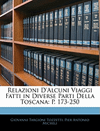 Relazioni D'Alcuni Viaggi Fatti in Diverse Parti Della Toscana: P. 173-250