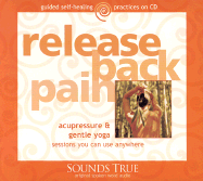 Release Back Pain: Acupressure & Gentle Yoga Sessions You Can Use Anywhere