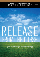 Release from the Curse: Live in the Sunlight of God's Blessing