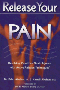 Release Your Pain: Resolving Repetitive Strain Injuries with Active Release Techniques