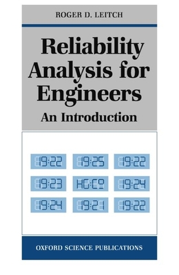 Reliability Analysis for Engineers: An Introduction - Leitch, Roger D