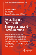 Reliability and Statistics in Transportation and Communication: Selected Papers from the 20th International Conference on Reliability and Statistics in Transportation and Communication, Relstat2020, 14-17 October 2020, Riga, Latvia