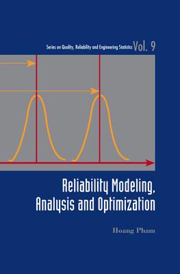 Reliability Modeling, Analysis and Optimization - Pham, Hoang