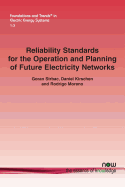 Reliability Standards for the Operation and Planning of Future Electricity Networks