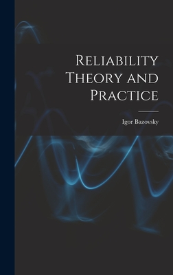 Reliability Theory and Practice - Bazovsky, Igor
