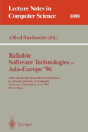 Reliable Software Technologies - ADA Europe 96: 1996 ADA-Europe International Conference on Reliable Software Technologies, Montreux, Switzerland, June (10-14), 1996. Proceedings