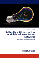 Relible Data Dissemination in Mobile Wireless Sensor Networks