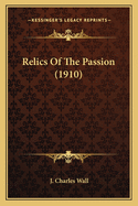 Relics of the Passion (1910)