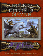 Relics & Rituals: Olympus - Peck, W Jason, and Rosenberg, Aaron, and Stiles, Christina