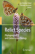 Relict Species: Phylogeography and Conservation Biology