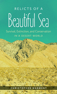 Relicts of a Beautiful Sea: Survival, Extinction, and Conservation in a Desert World