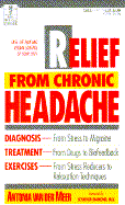 Relief from Chronic Headache - Van der Meer, Antonia, and Diamond, Seymour, Dr.