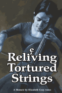 Relieving Tortured Strings: A Memoir