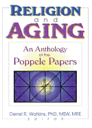 Religion and Aging: An Anthology of the Poppele Papers